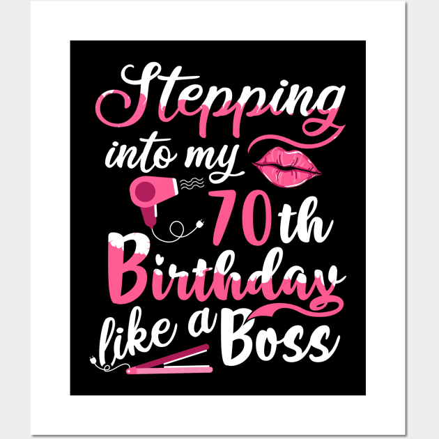 Stepping into My 70th Birthday like a Boss Gift Wall Art by BarrelLive